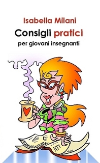 More about Consigli pratici per giovani insegnanti