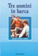 Cover of Tre uomini in barca