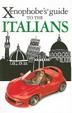 Cover of The Xenophobe's Guide to the Italians