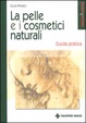 Cover of La pelle e i cosmetici naturali