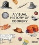 Cover of A Visual History of Cookery