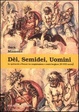 Cover of Dèi, semidei, uomini