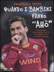Cover of Quando i bambini fanno «Ahò». Con DVD