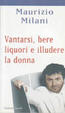 Cover of Vantarsi, bere liquori, illudere la donna