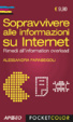 Cover of Sopravvivere alle informazioni su internet. Rimedi all'information overload