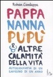 Cover of Pappa, nanna, pupù e altre calamità della vita. Autobiografia di un bambino di un anno