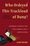 Cover of Who Ordered This Truckload of Dung?