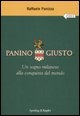 Panino Giusto. Un sogno milanese alla conquista del mondo
