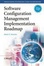Cover of "Software Configuration Management Implementation Roadmap"