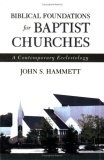 Biblical Foundations for Baptist Churches : A Contemporary Ecclesiology