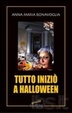 Cover of Tutto iniziò a Halloween