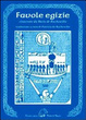 Cover of Favole egizie. Rinarrate da Boris de Rachewiltz