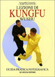 Cover of Lezioni di kungfu wushu