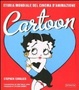 Cover of Cartoon. Storia mondiale del cinema d'animazione
