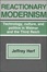 Cover of "Reactionary Modernism"