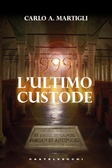 999 L'Ultimo Custode