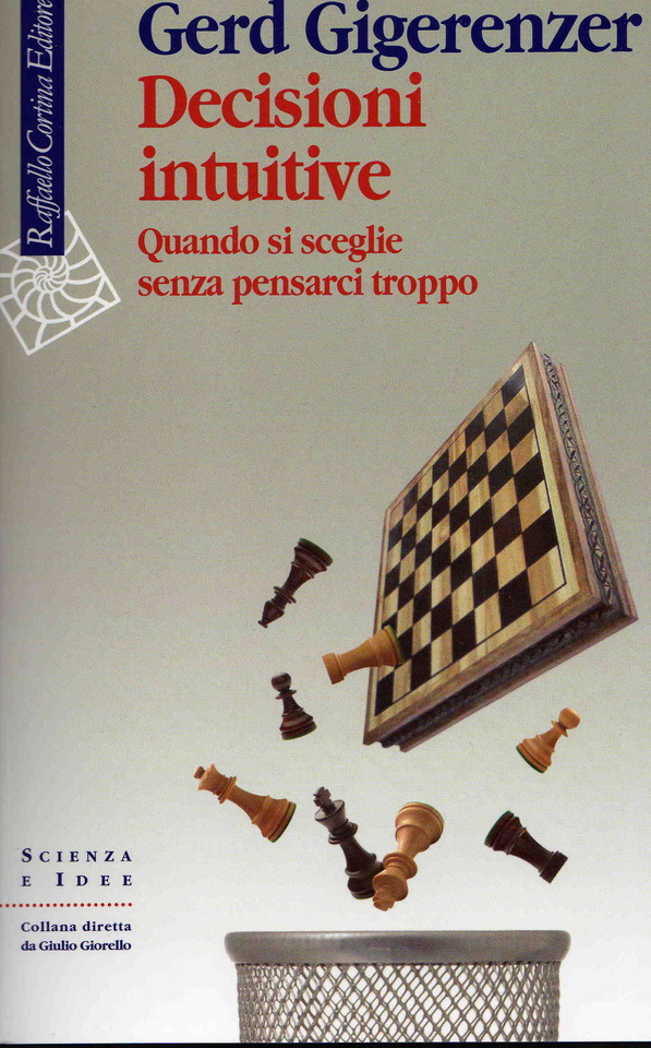 More about Decisioni intuitive. Quando si sceglie senza pensarci troppo