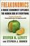 Cover of Freakonomics: A Rogue Economist Explores the Hidden Side of Everything