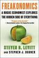 Freakonomics: A Rogue Economist Explores the Hidden Side of Everything