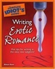 Cover of The Complete Idiot's Guide to Writing Erotic Romance