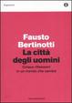 Cover of La città degli uomini. Cinque riflessioni in un mondo che cambia