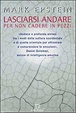 Cover of Lasciarsi andare per non cadere in pezzi