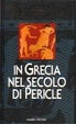 Cover of La vita quotidiana in Grecia nel secolo di Pericle