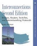 Interconnections : Bridges, Routers, Switches, and Internetworking Protocols (2nd Edition)