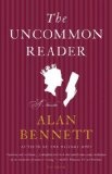 The Uncommon Reader : A Novella