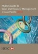 Cover of HSBC's Guide to Cash and Treasury Management in Asia Pacific 2004