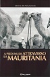 Cover of A piedi nudi attraverso la Mauritania