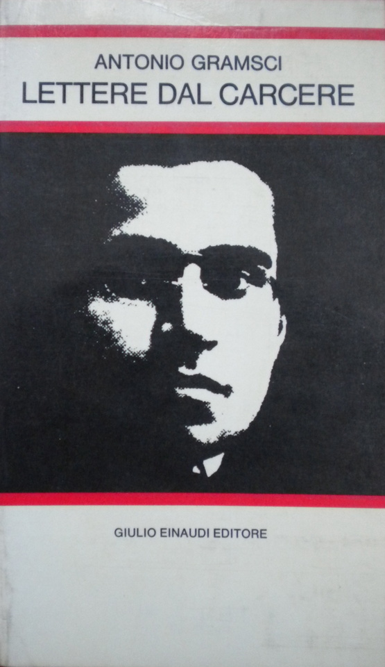 Lettere dal carcere Antonio Gramsci 56 recensioni su Anobii