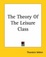 Cover of 'The Theory Of The Leisure Class'