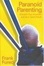 Cover of Paranoid Parenting