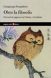 Cover of Oltre la filosofia
