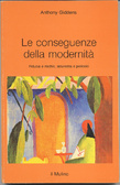 Le conseguenze della modernità Fiducia e rischio, sicurezza e pericolo