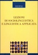 Cover of Lezioni di sociolinguistica e linguistica applicata