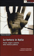 Cover of La tortura in Italia. Parole, luoghi e pratiche della violenza pubblica