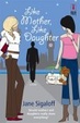Cover of Like Mother, Like Daughter
