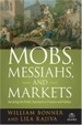 Cover of Mobs, Messiahs, and Markets