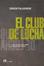 Cover of El club de lucha
