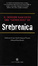 Cover of Il Dossier nascosto del genocidio di Srebrenica