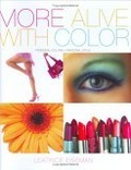 More Alive With Color : Personal Colors - Personal Style (Capital Lifestyles) (Capital Lifestyles)