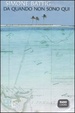 Cover of Da quando non sono qui