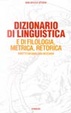 Cover of Dizionario di linguistica e di filologia, metrica, retorica