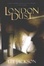 Cover of "London Dust"