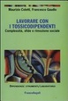 Cover of Lavorare con i tossicodpendenti