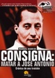 Cover of Consigna: Matar a José Antonio
