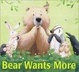 Cover of Bear Wants More