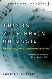 This Is Your Brain on Music : The Science of a Human Obsession